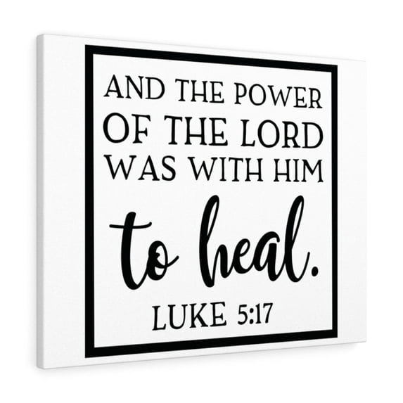 Scripture Walls Power Of The Lord Luke 5:17 Bible Verse Canvas Christian Wall Art Ready to Hang Unframed