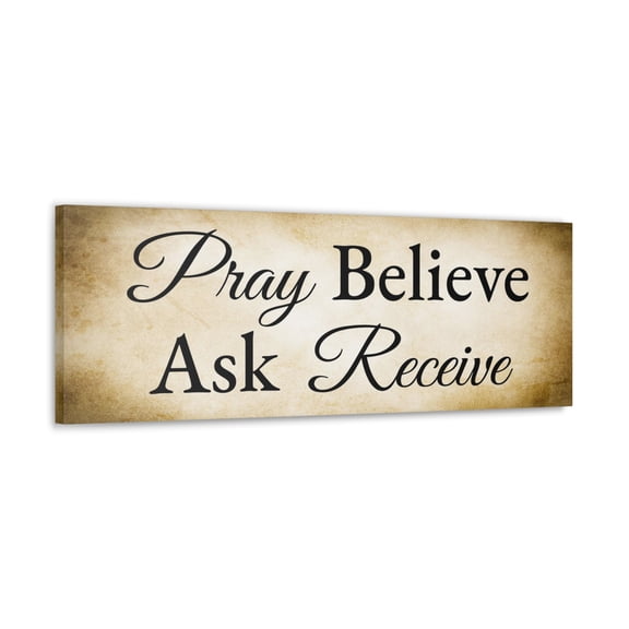 Scripture Walls Pray Believe Ask Receive Mark 11:24 Gold Bible Verse Canvas Christian Wall Art Ready to Hang Unframed