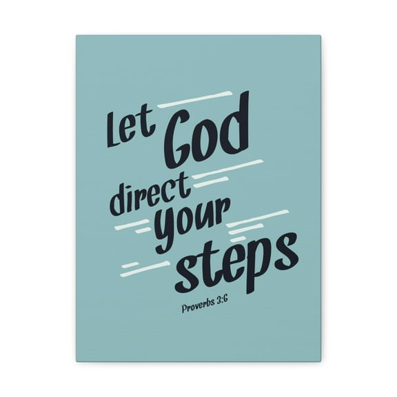 Scripture Walls Proverbs 3:6 God Direct Your Steps Bible Verse Canvas Christian Wall Art Ready to Hang