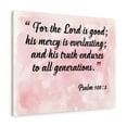 thumbnail image 1 of Scripture Walls Psalm 100:5 For The Lord is Good Scripture Bible Verse Canvas Christian Wall Art Ready to Hang Unframed, 1 of 7