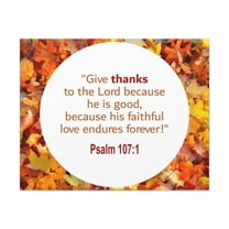 Scripture Walls Psalm 107:1 Love Endures Forever Bible Verse Canvas Christian Wall Art Ready to Hang Unframed