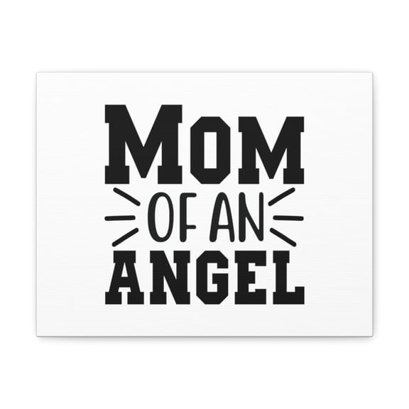 Scripture Walls Psalm 127:3 Mom Of An Angel Christian Wall Art Bible Verse Print Ready to Hang Unframed