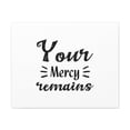 thumbnail image 1 of Scripture Walls Psalm 25:10 Your Mercy Remains Christian Wall Art Bible Verse Print Ready to Hang Unframed, 1 of 18