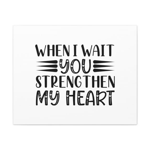 Scripture Walls Psalm 27:14 Strengthen My Heart Plain Bible Verse Canvas Christian Wall Art Ready to Hang Unframed