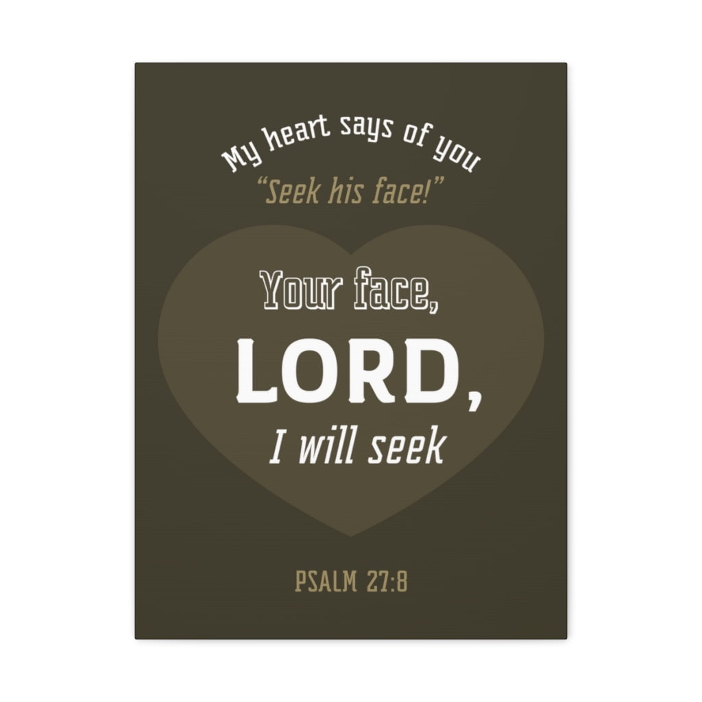 Scripture Walls Psalm 27:8 My heart Says Of You Christian Wall Art ...