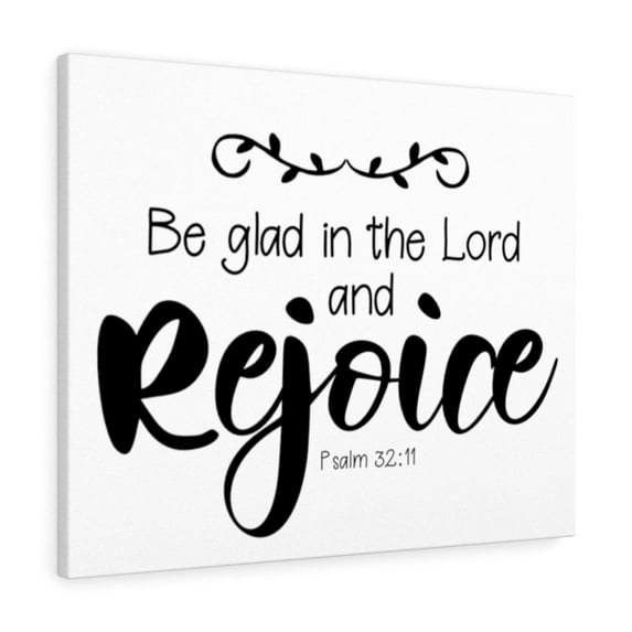 Scripture Walls Psalm 32:11 Rejoice Bible Verse Canvas Christian Wall Art Ready to Hang Unframed