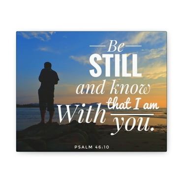 Scripture Walls Psalm 46:10 I Am With You Bible Verse Canvas Christian Wall Art Ready to Hang Unframed