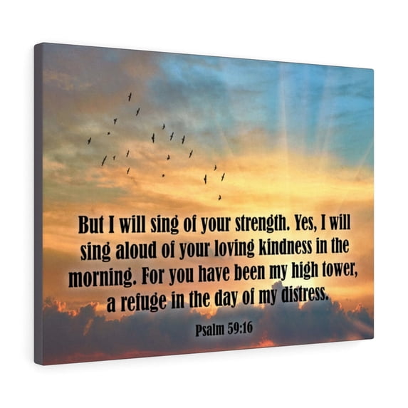 Scripture Walls Psalm 59:16 Sing of Your Strength Bible Verse Canvas Christian Wall Art Ready to Hang Unframed