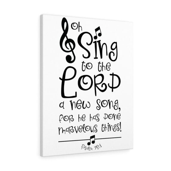Scripture Walls Psalm 98:1 Sing To The Lord Bible Verse Canvas Christian Wall Art Ready to Hang Unframed
