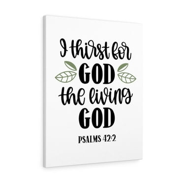 Scripture Walls Psalms 42:2 Living God Bible Verse Canvas Christian Wall Art Ready to Hang Unframed