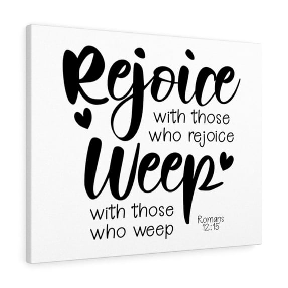 Scripture Walls Rejoice Romans 12:15 Bible Verse Canvas Christian Wall Art Ready to Hang Unframed