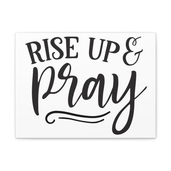 Scripture Walls Isaiah 33:2 Rise Up Pray Line Bible Verse Canvas Christian Wall Art Ready to Hang Unframed