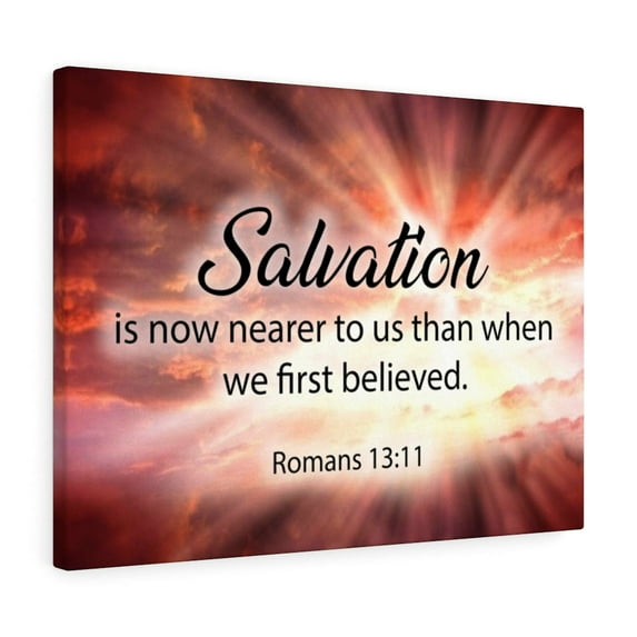 Scripture Walls Salvation is Near Romans 13:11 Christian Home Decor Bible Art Unframed