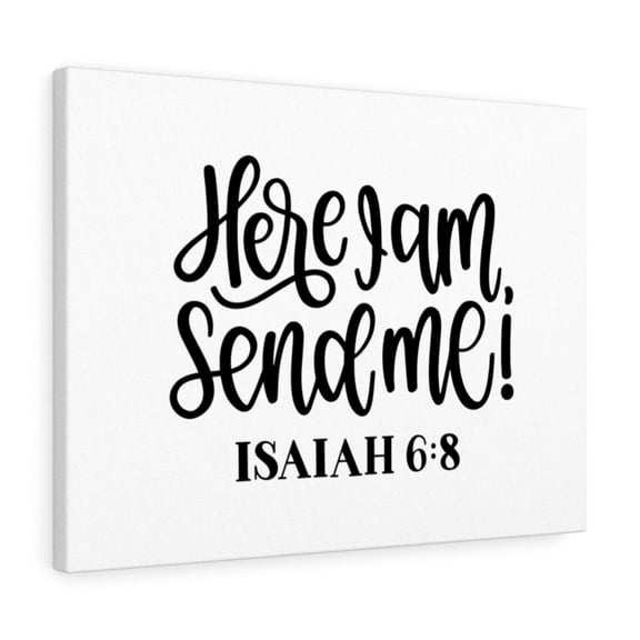 Scripture Walls  Send Isaiah 6:8 Bible Verse Canvas Christian Wall Art Ready to Hang Unframed