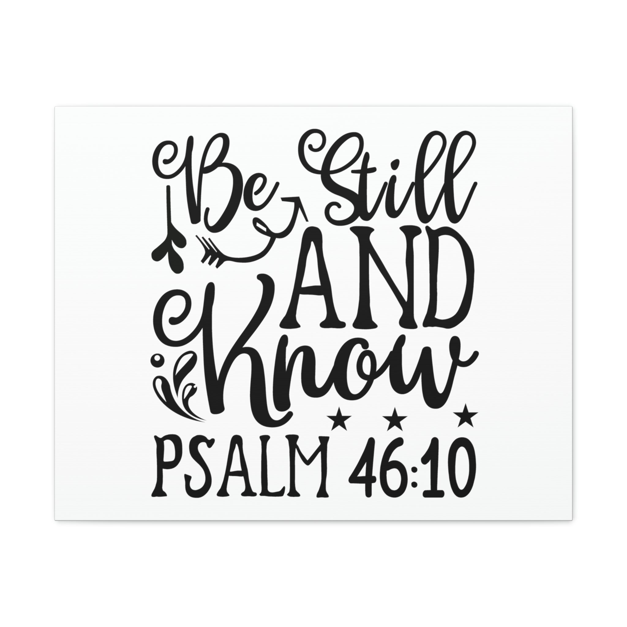 Scripture Walls Still And Know Psalm 4610 Bible Verse Canvas Christian
