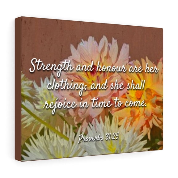 Scripture Walls Strength And Honour Proverbs 31:25 Bible Verse Canvas Christian Wall Art Ready to Hang Unframed