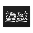 thumbnail image 1 of Scripture Walls This Too Shall Pass 2 Corinthians 4:18 White Christian Wall Art Bible Verse Print Ready to Hang Unframed, 1 of 18