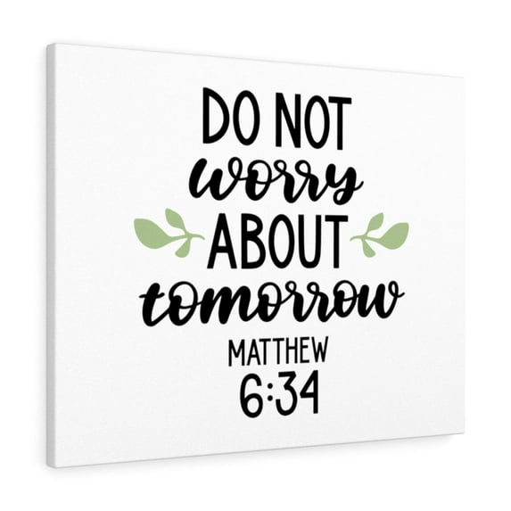 Scripture Walls Tomorrow Matthew 6:34 Bible Verse Canvas Christian Wall Art Ready to Hang Unframed