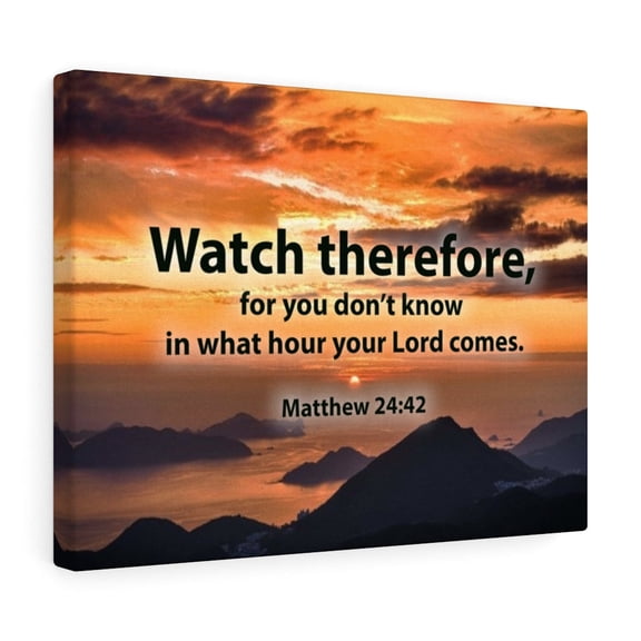 Scripture Walls Watch Therefore Matthew 24:42 Christian Home Decor Bible Art Unframed
