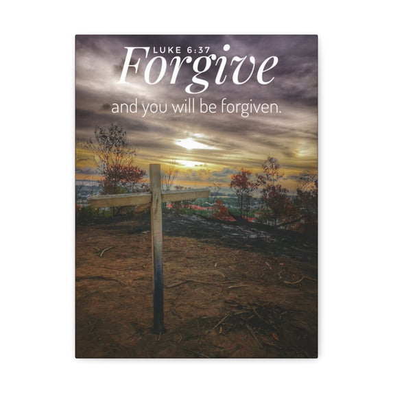 Scripture Walls Will Be Forgiven Luke 6:37 Bible Verse Canvas Christian Wall Art Bible Verse Print Ready To Hang Unframed