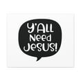 thumbnail image 1 of Scripture Walls Psalm 37:4 Y'all Need Jesus Bible Verse Canvas Christian Wall Art Ready to Hang Unframed, 1 of 18