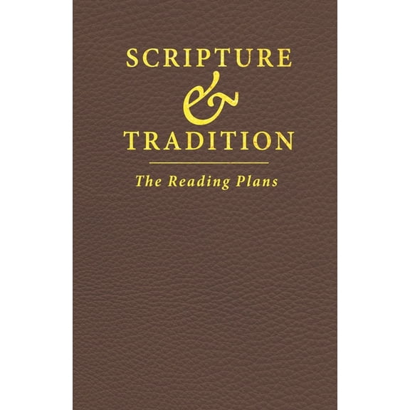 Scripture & Tradition: The Reading Plans, (Paperback)