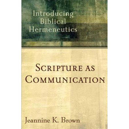 Pre-Owned Scripture as Communication: Introducing Biblical Hermeneutics (Paperback) 0801027888 9780801027888