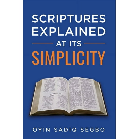 Scriptures Explained at It's Simplicity, (Paperback)