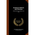 thumbnail image 1 of Scriptures Hebrew and Christian : Hebrew Story From Creation to the Exile (Hardcover), 1 of 1