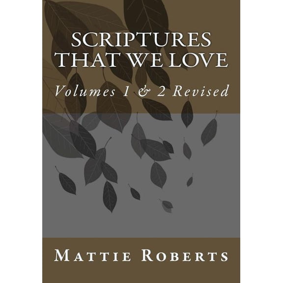 Scriptures That We Love: Volumes 1 & 2 Revised (Paperback)