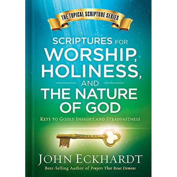 Pre-Owned Scriptures for Worship, Holiness, and the Nature of God: Keys to Godly Insight and Steadfastness (Hardcover) 1629994936 9781629994932