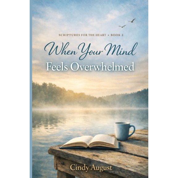 Scriptures for the Heart Book 2: When Your Mind Feels Overwhelmed, (Paperback)