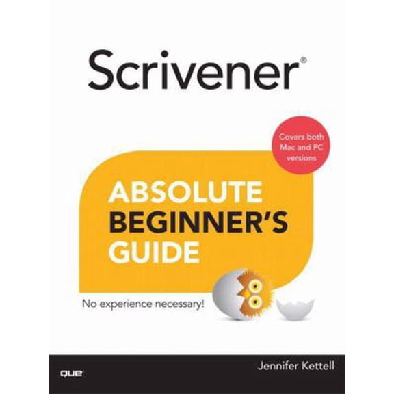 Pre-Owned Scrivener Absolute Beginner's Guide (Paperback) 0789751453 9780789751454