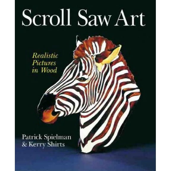 Pre-Owned Scroll Saw Art: Realistic Pictures in Wood (Paperback) 0806928972 9780806928975