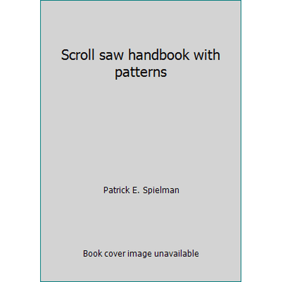 Pre-Owned Scroll saw handbook with patterns (Paperback) 0806968729 9780806968728