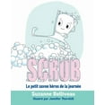 thumbnail image 1 of Scrub: Le petit savon hÃ©ros de la journÃ©e, (Paperback), 1 of 1