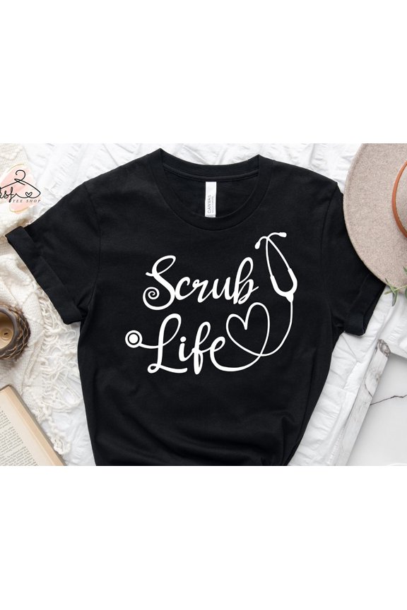 Scrub Life Stethoscope TShirt Nurse Doctor Tee