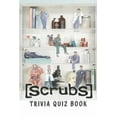 thumbnail image 1 of Scrubs: Trivia Quiz Book, 1 of 1