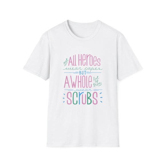 Scrubs and Heros Men Women Novelty Tees and More