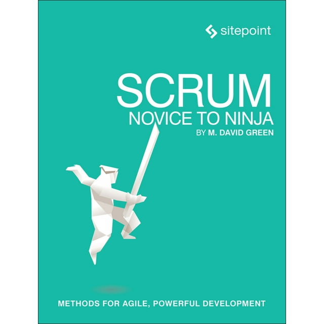 Scrum Novice To Ninja Methods For Agile Powerful Development