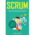 thumbnail image 1 of Scrum : The ULTIMATE Beginner's GUIDE to Mastering Scrum Agile Framework for PROJECT MANAGEMENT. Learn How to EMPHASIZE TEAMWORK and Accountability, and Move Towards WELL-DEFINED GOALS (Paperback), 1 of 1