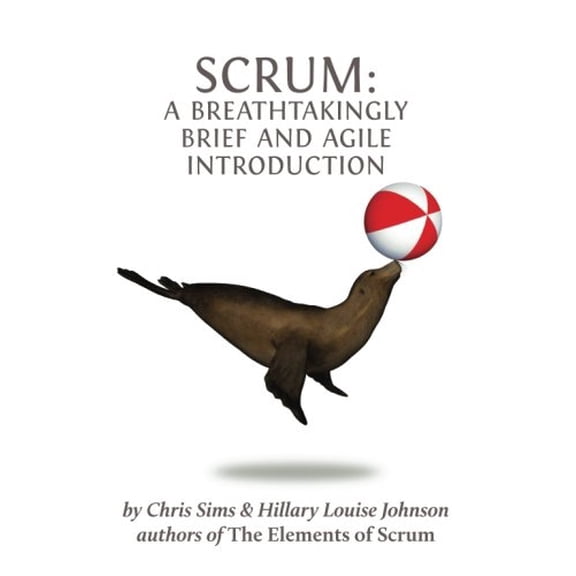 Pre-Owned Scrum: a Breathtakingly Brief and Agile Introduction (Paperback) 193796504X 9781937965044