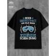 thumbnail image 1 of Scuba Diver Tee mens funny humor 180G 100% Cotton black y2k sixty years old Original Unisex Shirt Graphic Tee tshirts Classic Unisex Shirt Crewneck tshirts Fashion Unisex Shirt Crewneck tshirts, 1 of 7