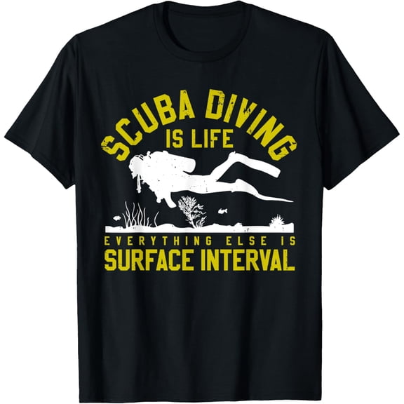 Scuba Diving Is Life Everything Else Is Surface Interval T-ShirtMen and women, Black T-shirt, size: Extra large