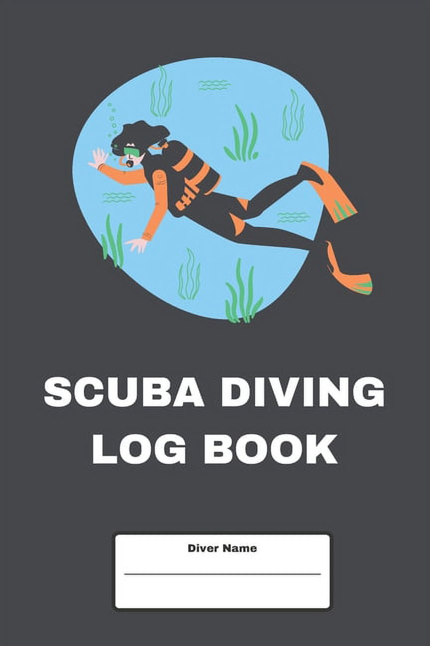 Scuba Diving Log Book for Deep Divers Keep Track Of Diving Trips