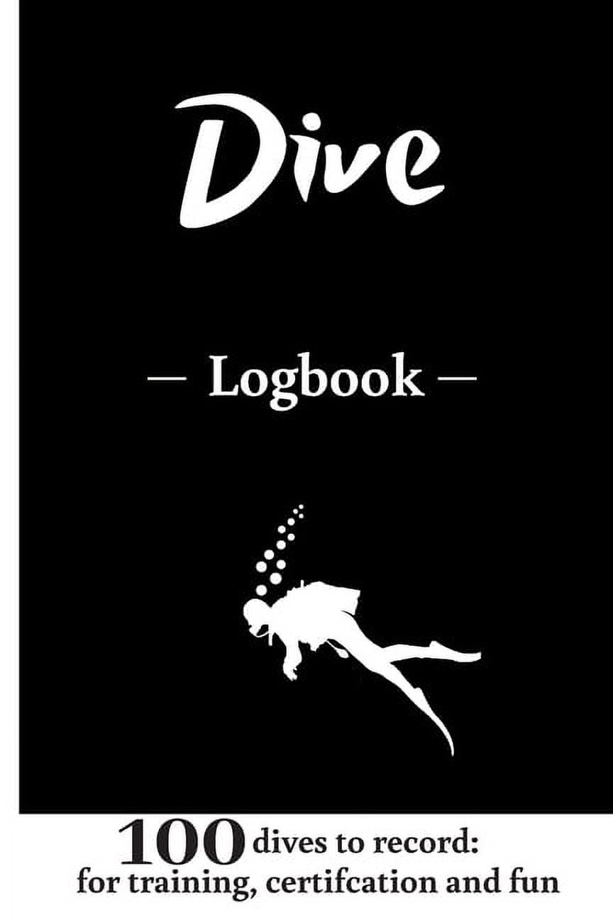 Scuba Log Book Dive Logbook Scuba Diving Log Book, 100 dives, for training, certification and