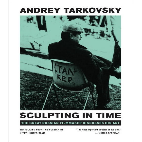 Sculpting in Time: Reflections on the Cinema, (Paperback)