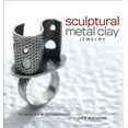 thumbnail image 1 of Sculptural Metal Clay Jewelry: Techniques and Explorations (Paperback) by Kate McKinnon, 1 of 1
