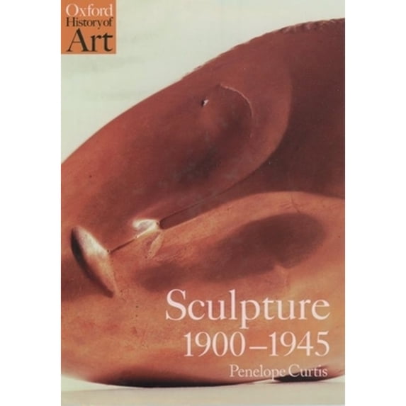 Pre-Owned Sculpture 1900-1945 (Paperback) 0192842285 9780192842282