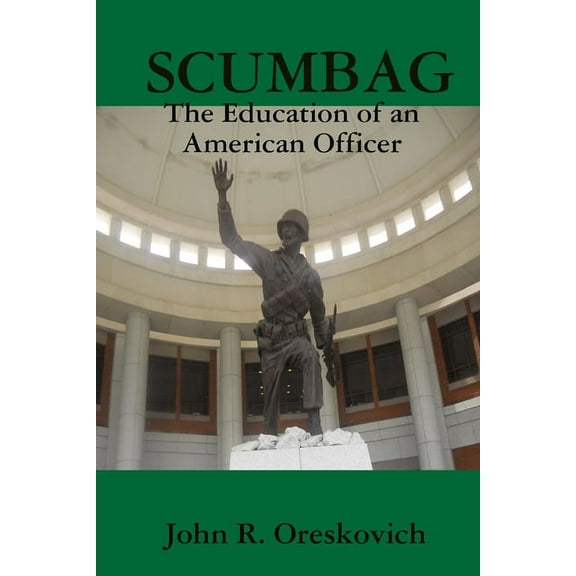 Scumbag: The Education of an American Officer, (Paperback)